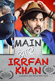 Main Aur Irrfan Khan 2020 Short film